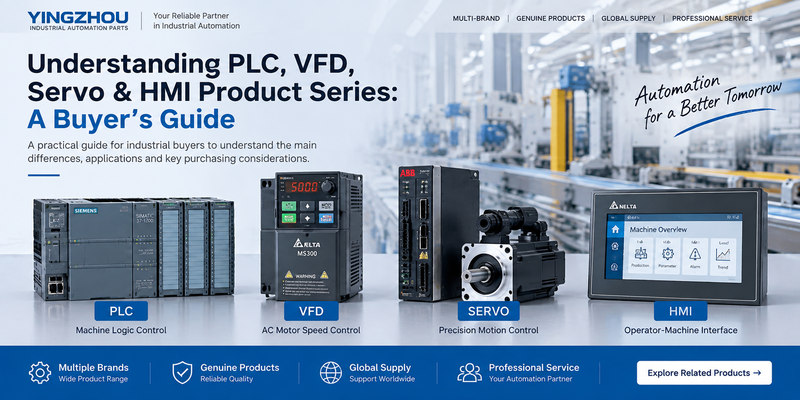 Understanding PLC, VFD, Servo & HMI Product Series: A Buyer’s Guide
